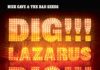 NICK CAVE & THE BAD SEEDS – Dig !!! Lazarus Dig !!!