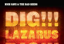 NICK CAVE & THE BAD SEEDS – Dig !!! Lazarus Dig !!!