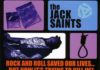 THE JACK SAINTS – Rock And Roll Saved Our Lives… …But Now It’s Trying To Kill Us