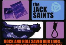THE JACK SAINTS – Rock And Roll Saved Our Lives… …But Now It’s Trying To Kill Us
