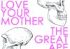 In Love Your Mother – The Great Ape Project