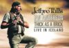 Jethro Tull’s Ian Anderson – Thick as a Brick, Live in Iceland