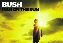 Bush – Man on the Run