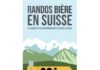 Rando bière en Suisse (Monika Saxer / Ed. Helvetiq)