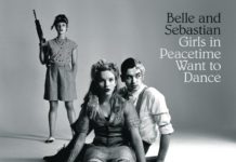 Belle and Sebastian – Girls in Peacetime Want to Dance