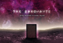 The Erkonauts : ‘I did something Bad’ en streaming intégral !