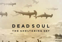 Dead Soul – The Sheltering Sky