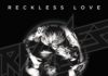 Si tu aimes le glam et les paillettes … Reckless Love à Zurich le 15 mars !