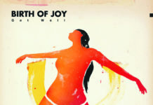 Birth Of Joy – Get Well