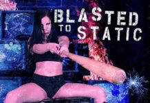 BLASTED TO STATIC – Blasted to Static