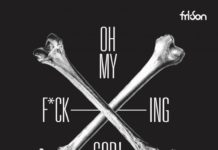 Soirée Oh my F*cking God le 26 novembre à Fri-Son
