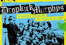 DROPKICK MURPHYS – 11 Short Stories of Pain & Glory