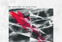 BETRAYING THE MARTYRS – The Resilient