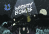 Mighty Bombs – Not of this Earth