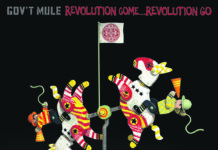 Gov’t Mule – Revolution Come…Revolution Go
