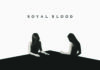 Royal Blood – How Did We Get So Dark?