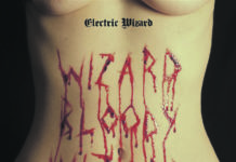 ELECTRIC WIZARD
– Wizard Bloody Wizard