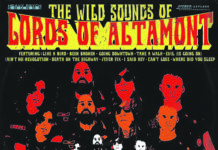 LORDS OF ALTAMONT –
The Wild Sounds of Lords Of Altamont