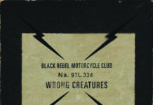 BLACK REBEL MOTORCYCLE CLUB – Wrong Creatures