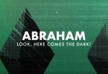 Abraham – Look, Here Comes The Dark!