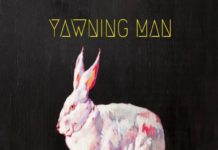 YAWNING MAN prépare un nouvel album intitulé ‘The Revolt Against Tired Noises’ !