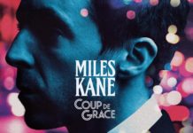 MILES KANE – Coup de Grace