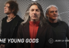 Les Docks auront l’honneur d’accueillir THE YOUNG GODS en mars 2019 !
