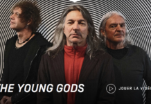 Les Docks auront l’honneur d’accueillir THE YOUNG GODS en mars 2019 !