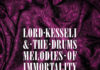 LORD KESSELI & THE DRUMS – Melodies of Immortality