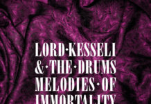 LORD KESSELI & THE DRUMS – Melodies of Immortality