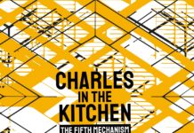 Charles in the Kitchen – The Fifth Mechanism