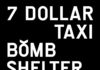 7 DOLLAR TAXI – BOMB SHELTER ROMANCE