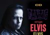 ‘DANZIG sings ELVIS’ sort demain !