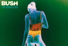 Bush – The Kingdom