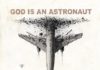 God is an Astronaut – Ghost Tapes #10