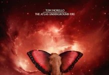 TOM MORELLO – The Atlas Underground Fire