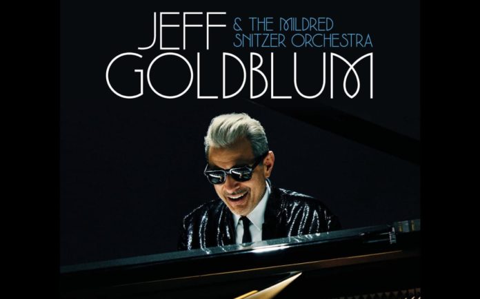 jeff-goldblum-and-the-mildred-snitzer-orchestra