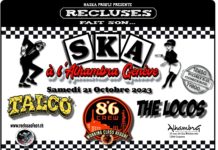 Recluses Fait Son Ska ! 8.6 Crew + The Locos + Talco – 21 octobre 2023 – L’Alhambra, Genève