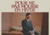 OLIVIER FAUBERT – POUR NE PAS MOURIR EN HIVER (INDÉPENDANT)