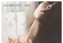 ALEX HENRY FOSTER – KIMIYO (HOPEFUL TRAGEDY RECORDS)
