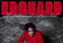 EDOUARD – LA FIN DU MONDE N’EST PAS SI LAIDE (INDÉPENDANT)